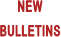 NEW  BULLETINS